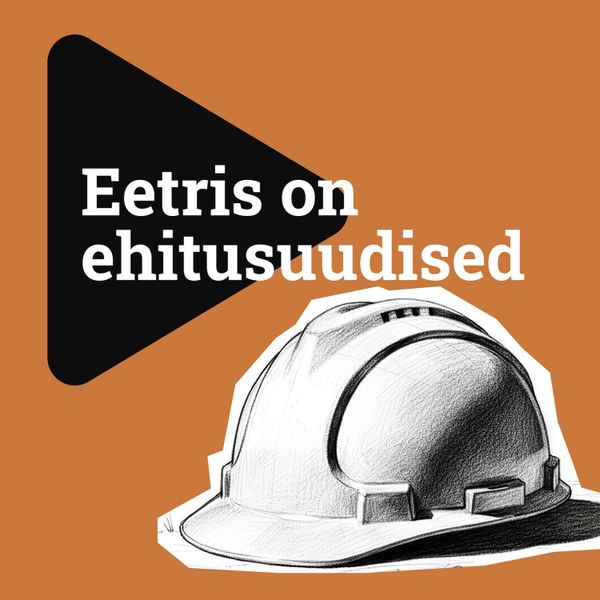 Eetris on ehitusuudised