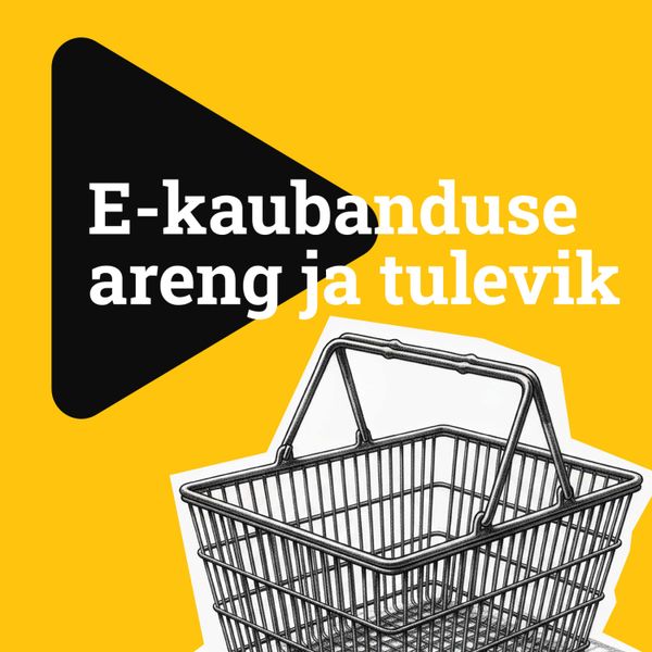 E-kaubanduse areng ja tulevik
